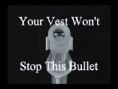 Your Vest Wont Stop This Bullet 